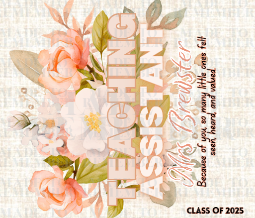 ๐ธ Personalised Teaching Assistant Gift โ 20oz Stainless Steel Tumbler with Floral Design & Name | Class of 2025 ๐ธ