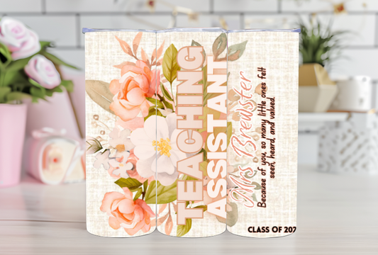 🌸 Personalised Teaching Assistant Gift – 20oz Stainless Steel Tumbler with Floral Design & Name | Class of 2025 🌸